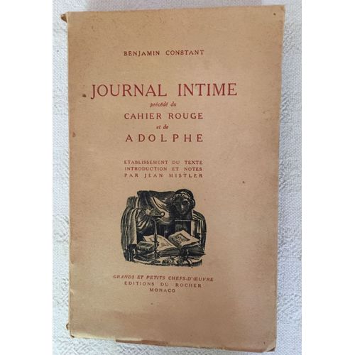 Journal Intime Prcd Du Cahier Rouge Et De Adolphe   de Benjamin Constant 