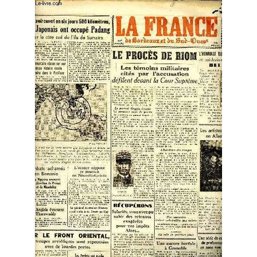 Journal La France De Bordeaux Et Du Sud Ouest Du Vendredi 20 Mars 1942 Sommaire: Procs De Riom: Les Tmoins Militaires Cits Par L Accusation Dfilent Devant La Cour Suprme; Les Artistes Franais En(...)   de Collectif 