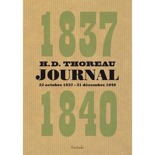 Journal - Volume 1 (Octobre 1837 - Dcembre 1840)   de Thoreau Henry-David  Format Beau livre 