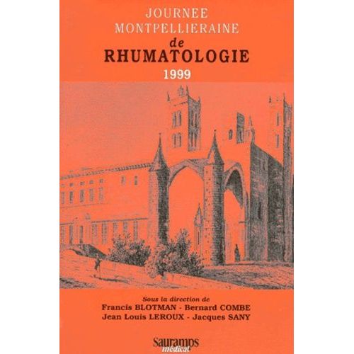 Journe Montpelliraine De Rhumatologie 1999   de Blotman Francis  Format Broch 