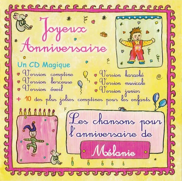 Joyeux Anniversaire Les Chansons Pour L Anniversaire De Melanie Rakuten