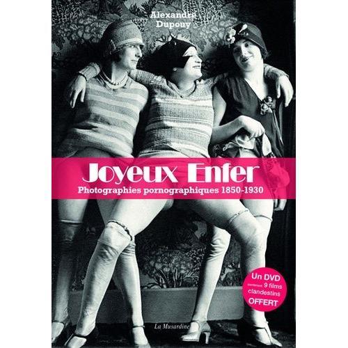 Joyeux Enfer Photographies Pornographiques 18501930 (1 Dvd) Rakuten