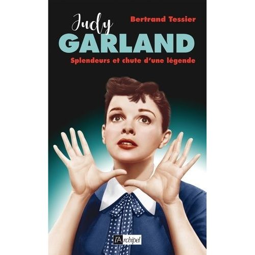 Judy Garland - Splendeur Et Chute D'une Lgende    Format Beau livre 