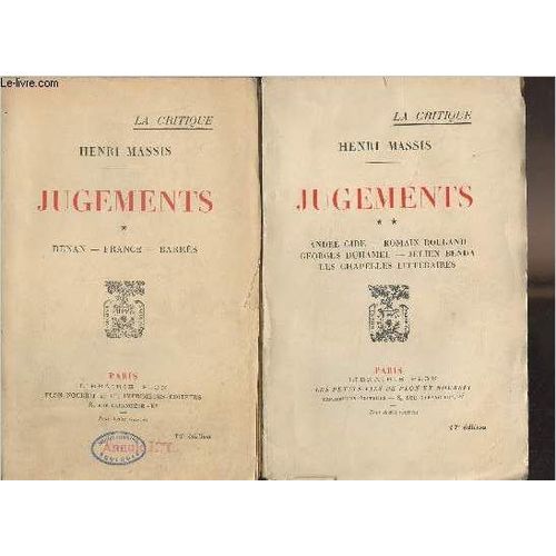 Jugements - En 2 Tomes - 1/ Renan, France, Barrs - 2/ Andr Gide, Romain Rolland, Georges Duhamel, Julien Benda, Les Chapelles Littraires - La Critique   de henri massis 