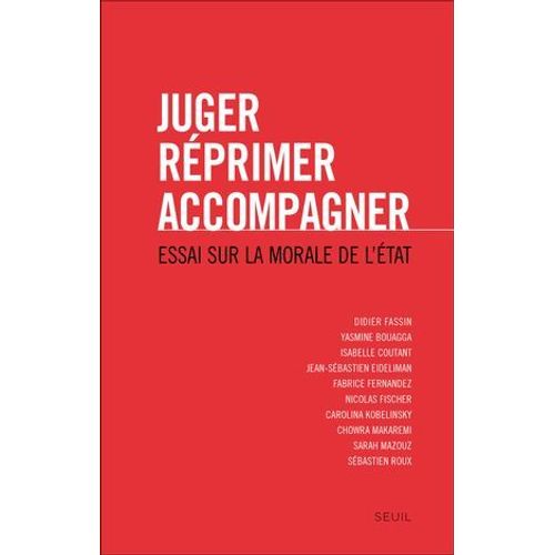 Juger, Rprimer, Accompagner. Essai Sur La Morale  