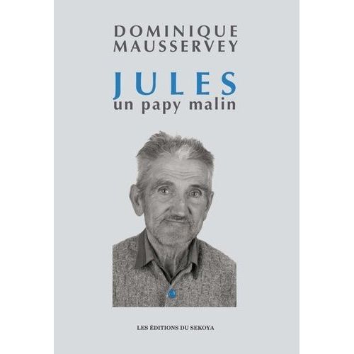 Jules, Un Papy Malin   de dominique mausservey  Format Beau livre 