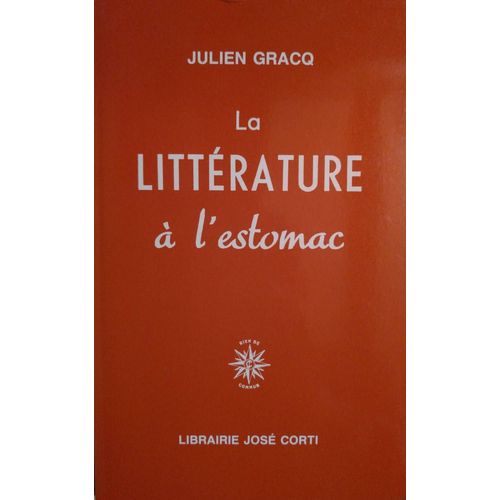 Julien Gracq La Littrature  L'estomac   