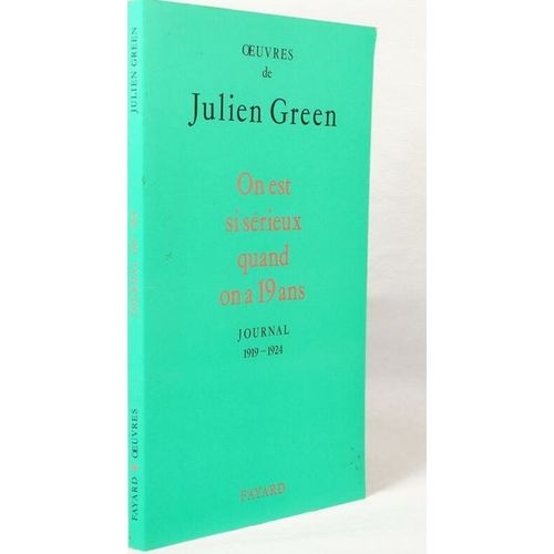 Julien Green On Est Si Srieux Quand On A 19 Ans - Isbn 2-213-03140-1   