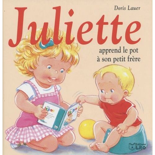 Juliette - Juliette Apprend Le Pot  Son Petit Frre   de Lauer Doris  Format Album 