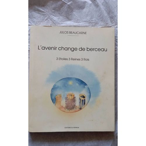Julos Beaucarne.L'avenir Change De Berceau.3 toiles 3 Reines  3 Rois   