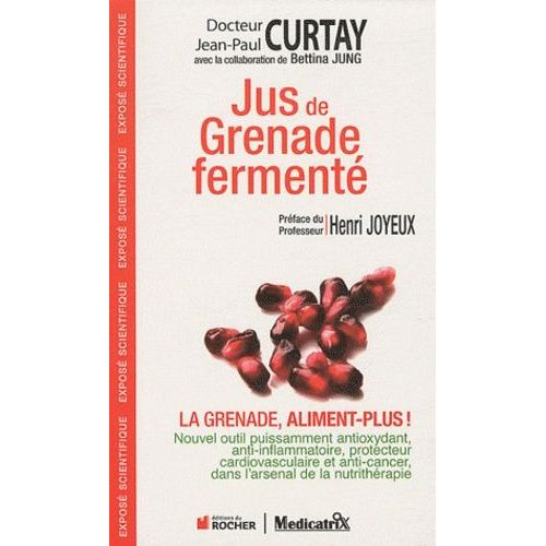 Jus De Grenade Ferment - La Grenade, Aliment-Plus !    Format Broch 