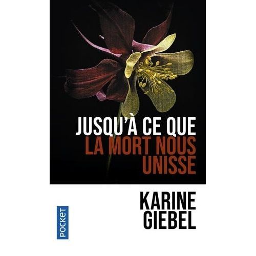 Jusqu' Ce Que La Mort Nous Unisse   de Giebel Karine  Format Poche 