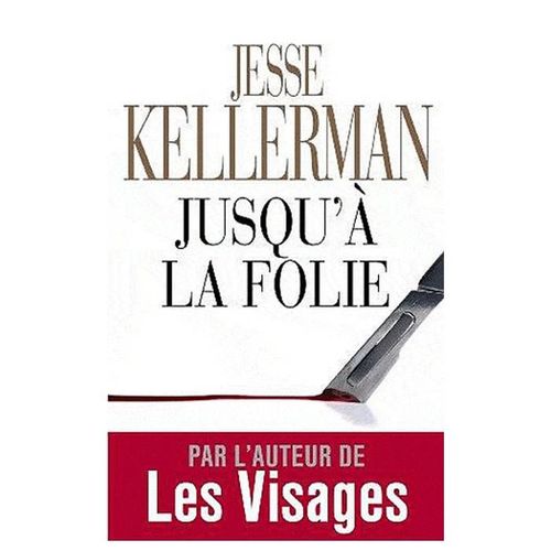 Jusqu' La Folie   de jesse kellerman  Format Broch 