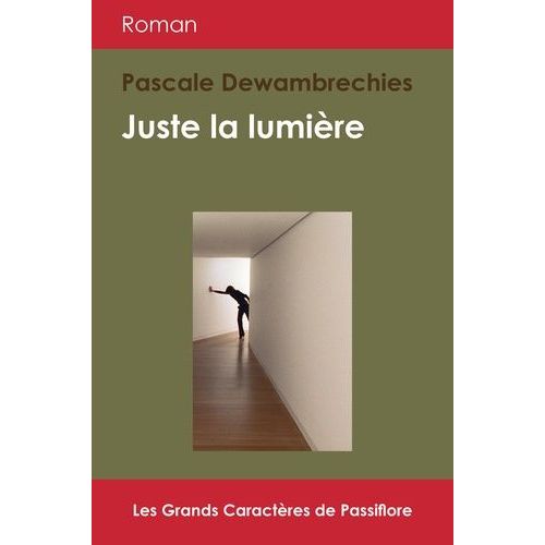 Juste La Lumire    Format Beau livre 