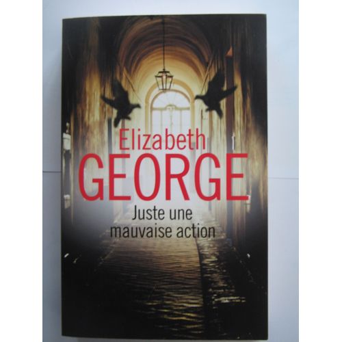 Juste Une Mauvaise Action   de Elizabeth GEORGE  Format Broch 