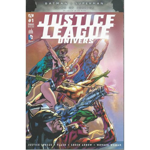 Justice League + Flash + Green Arrow + Wonder Woman : Justice League Univers N 1 ( Mars 2016 )   de geoff johns & jason fabok / van jensen & brett booth / benjamin percy & patrick zircher / meredith finch & david finch  Format Broch 