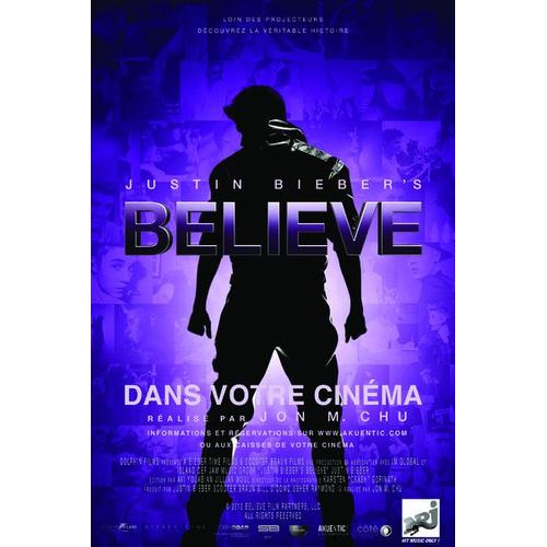 Justin Bieber's Believe - Affiche Originale De Cinma - Format 40x60 Cm - Un Film De Jon M. Chu Avec Justin Bieber, Will I Am, Scooter Braun, Usher Raymond, Rodney Jerkins - Anne 2013