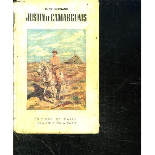 Justin Le Camarguais. de Tony Burnand