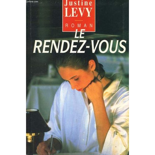 Le Rendez-Vous   de justine levy 