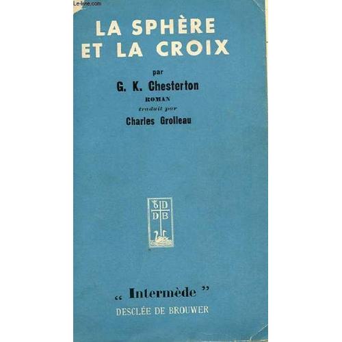 La Sphere Et La Croix   de K. Chesterton, G.  Format Broch 