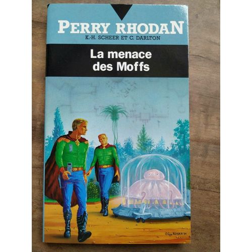 K H Scheer Et C Dalton La Menace Des Moffs   de Perry Rhodan 