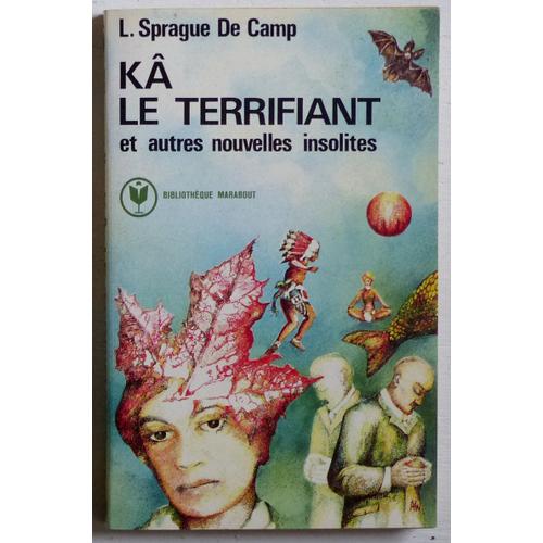 K Le Terrifiant (Et Autres Nouvelles Insolites) (Collection 'bibliothque Marabout/Fantastique' N639)   de de Camp L. Sprague 