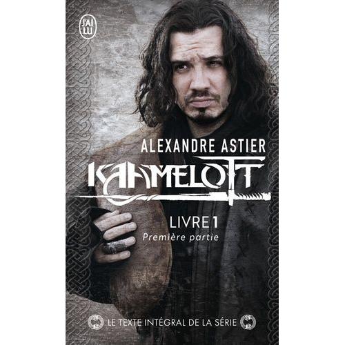Kaamelott Livre 1 - Episodes 1  50 - Premire Partie   de Astier Alexandre  Format Poche 