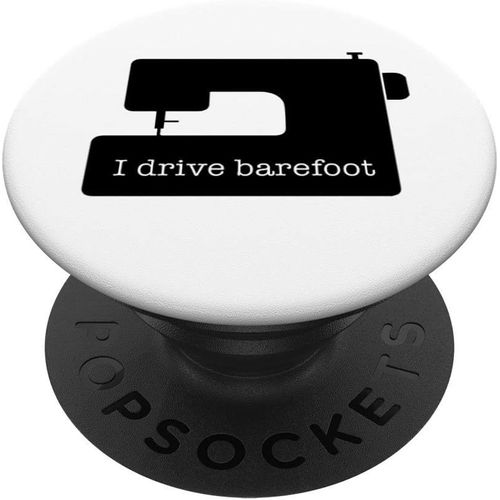 Kal-Je Conduis Une Machine  Coudre Drle Aux Pieds Nus Pour Popsockets Popgrip -Support Et Grip Pour Smartphone/Tablette Avec Un Top Interchangeable