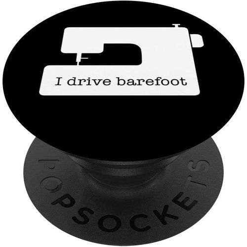 Kal-Je Conduis Une Machine  Coudre Drle Aux Pieds Nus Pour Popsockets Popgrip -Support Et Grip Pour Smartphone/Tablette Avec Un Top Interchangeable