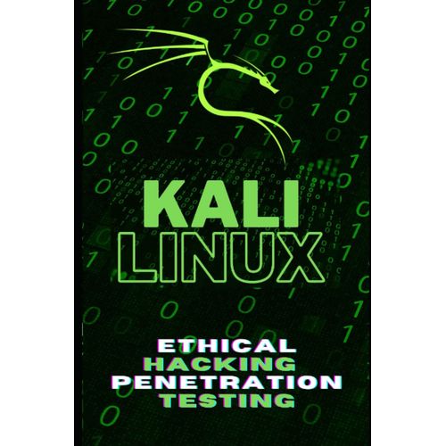 Kali Linux: The Definitive Guide To Ethical Hacking And Penetration Testing   de OUCHEN, EL MOSTAFA  Format Broch 
