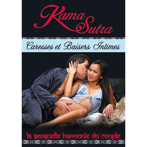 Kama Sutra - Caresses Et Baisers Intimes