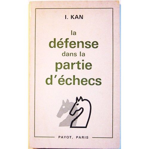 La Dfense Dans La Partie D'checs   de Kan I.