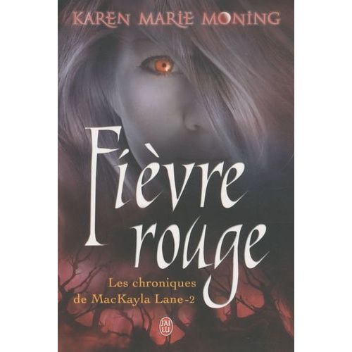 Chroniques De Mackayla Lane - Tome 2 - Fivre Rouge    Format Broch 