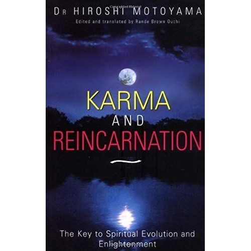 Karma And Reincarnation: The Key To Spiritual Evolution And Enlightenment   de Hiroshi Motoyama  Format Broch 