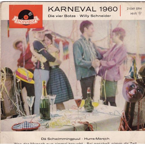 Karneval 1960 D Schwimmingpuul, Hurra-Marsch, Was Der Mensch Nin Einmal Braucht, Sei Gescheit, Ninmm Dir Zeit - Willy Schneider Die Vier Botze, Die Orchester Erich Werner Und Adalbert Luczkowski