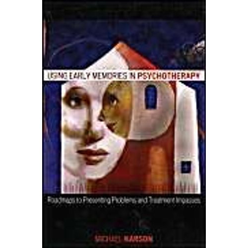 Using Early Memories In Psychotherapy    Format Broch 