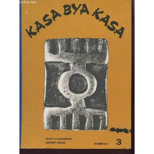 Kasabyakasa - Tome 3 - Dcembre 1974 / Rites Funraires Et Intgration Natioanle Du Pays Bt Sud - Note De Lecture - Etc...   de COLLECTIF