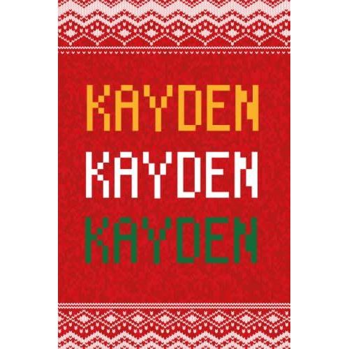 Kayden: Personalized Writing Journal For Men Christmas Themed, Multi Colored (Custom Name Journal, Blank Journal, Write In Notebook, Knitted Pattern) Of Size 6x9 100 Pages For Kayden   de Publishing By Lucas, Name Personalized  Format Broch 