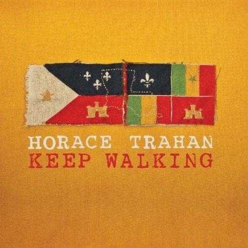Keep Walking - Horace Trahan