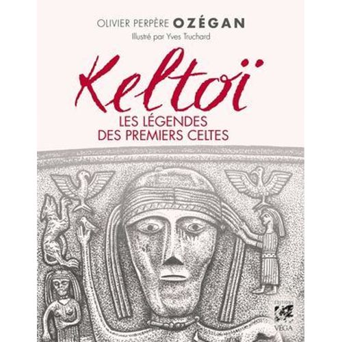 Kelto, Les Lgendes Des Premiers Celtes  