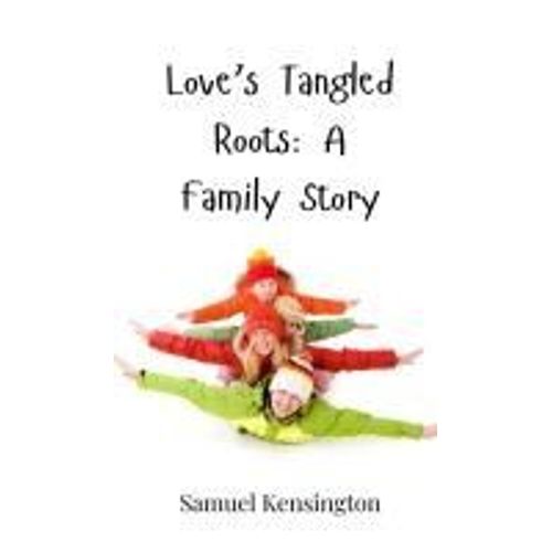 Love's Tangled Roots    Format Reli 