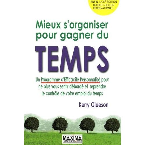 Mieux S'organiser Pour Gagner Du Temps - Un Programme D'efficacit Personnalis   de Gleeson Kerry  Format Broch 