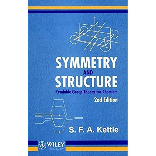Symmetry And Structure: Readable Group Theory For Chemists   de Kettle S F A  Format Poche 