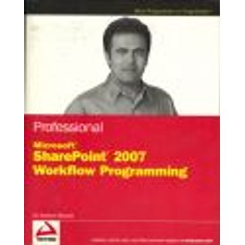 Professional Microsoft Sharepoint 2007 Workflow Programming   de Shahram Khosravi  Format Broch 