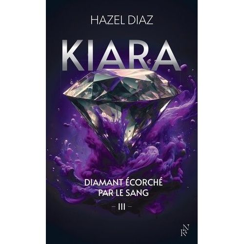 Kiara, Diamant corch Par Le Sang - Tome 3   de Diaz Hazel  Format Non Precis 
