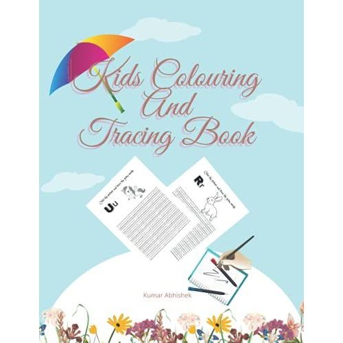 Kids Coloring And Tracing Book: 8.5'' X 11'' Coloring And Tracing Book For Kids Of Age 3 To 6   de Abhishek, Kumar  Format Broch 