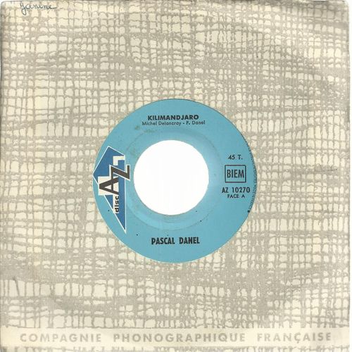Kilimandjaro (Michel Delancray - Pascal Danel)  /  Les Trois  Dernires Minutes (Jean Peign - Pascal Danel) - Pascal Danel