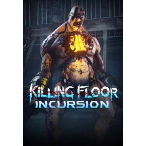 Killing Floor: Incursion - Steam - Jeu En Tlchargement - Ordinateur Pc