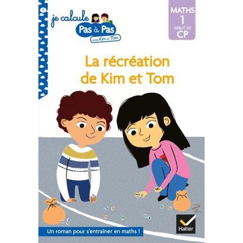 Kim Et Tom Maths 1 Dbut De Cp - La Rcration De Kim Et Tom  