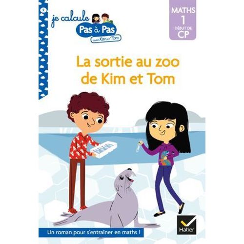 Kim Et Tom Maths 1 Dbut De Cp - La Sortie Au Zoo De Kim Et Tom  